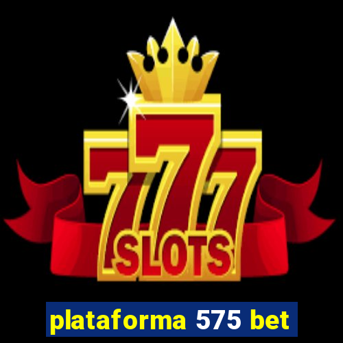 plataforma 575 bet